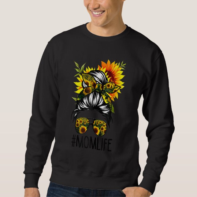 Mum Life Messy Hair Bun Sunflower Women Mother's D Sweatshirt (Front)