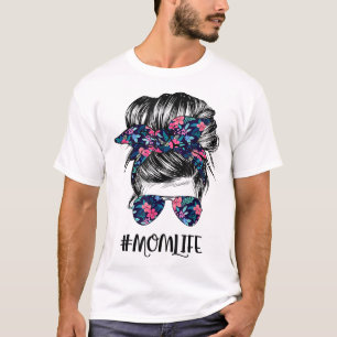 Mum Life Messy Hair Bun Women Mother's Day Funny T-Shirt