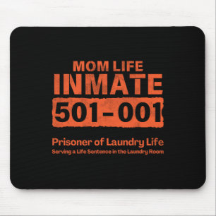 Mum Life Prisoner Inmate Funny Jail Halloween Cost Mouse Pad