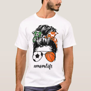 Mum Life Soccer And Sketll Messy Bun Mother Day T-Shirt
