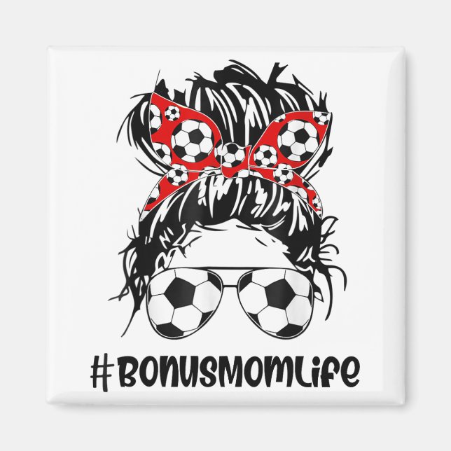 Mum Life Soccer Bonus Mum Mothers Day Messy Bun Wo Magnet (Front)