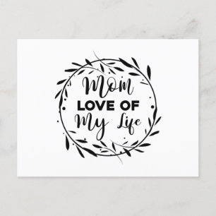 Mum Love of my Life Postcard