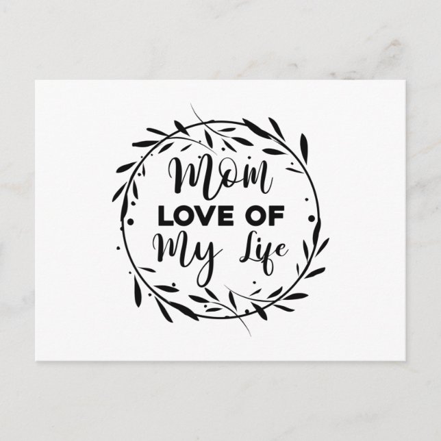 Mum Love of my Life Postcard (Front)