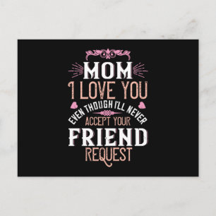 Mum - Love you without friend request Postcard
