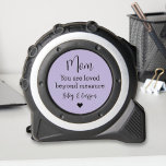 Mum Loved Beyond Measure Purple Heart 1<br><div class="desc">A sweet Mum You Are Loved Beyond Measure tape measure featuring elegant script,  a heart accent,  and kids' names on a purple background. All text and colours are fully editable. A punny and heartfelt Mother's Day or birthday gift from the kids — perfect for the handy mum.</div>