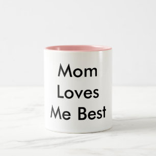 Mum Loves Me Best, Does to  Mug