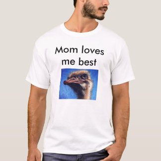Mum loves me best T-Shirt -