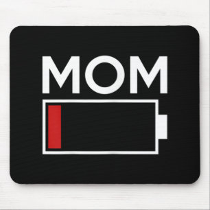 Mum Low Battery Energy  Mouse Pad
