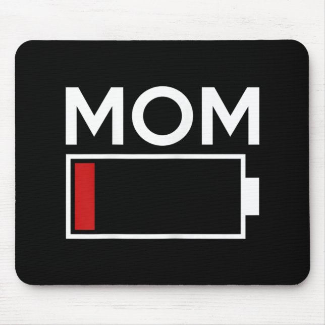 Mum Low Battery Energy  Mouse Pad (Front)