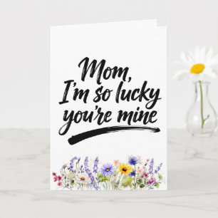 Mum Lucky You are Mine Watercolor Wildflower Card