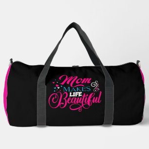 Mum Makes Life Beautiful Duffle Bag