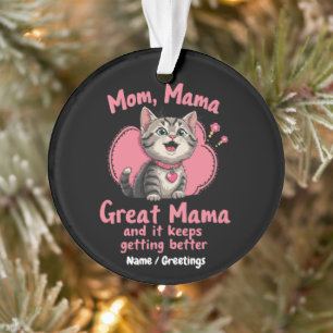 Mum, Mama, Great Mama Getting Better Customisable Ornament