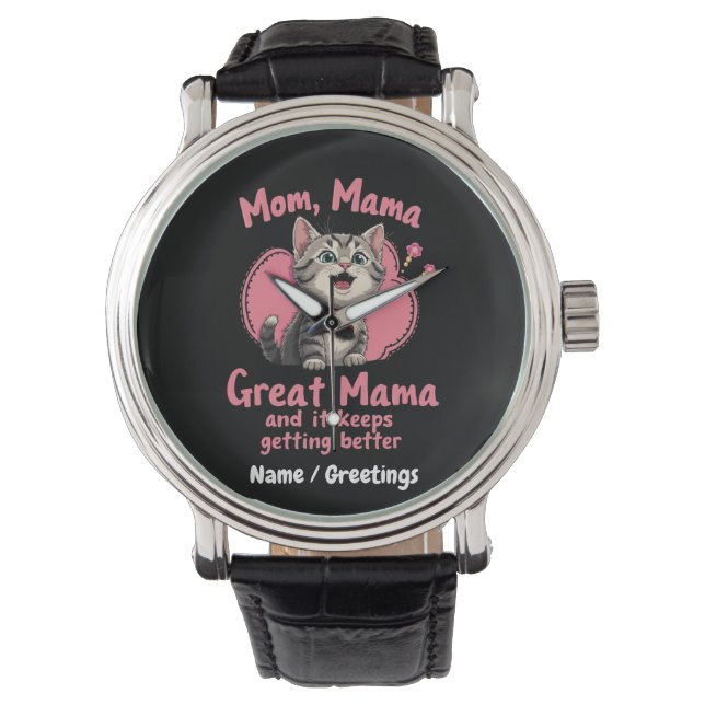 Mum, Mama, Great Mama Getting Better Customisable Watch (Front)