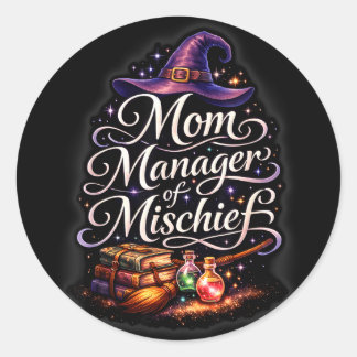 Mum manager of mischief funny magical fantasy cute classic round sticker