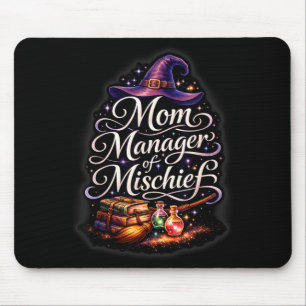 Mum manager of mischief funny magical fantasy cute mouse pad