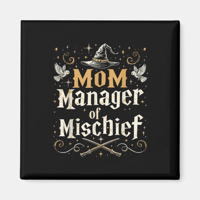 Mum Manager Of Mischief - Funny Wizard Mum  Magnet (Front)
