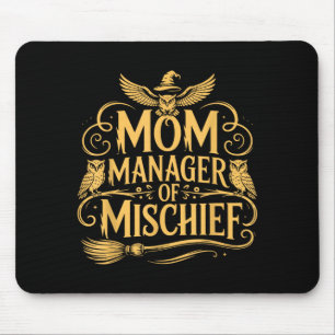 Mum Manager of Mischief Mothers Day Funny Women Mouse Pad