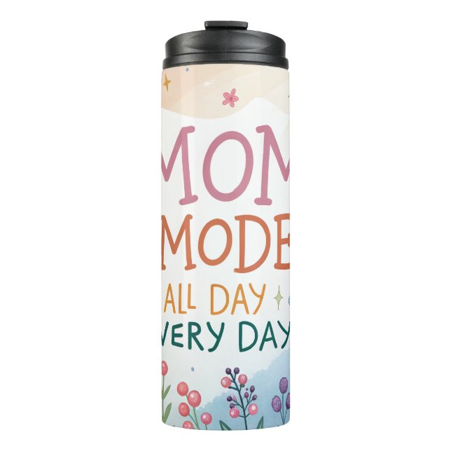 Mum Mode All Day Everyday Floral Mother's Day Gift Thermal Tumbler (Front)