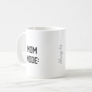 Mum Mode: Always On   Custom Photo Mother's Day Coffee Mug