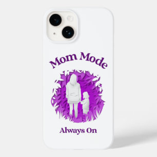 Mum Mode Always On   Funny Motherhood Phone Case