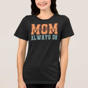 Mum Mode Always On Funny Retro Mother's Day Gifts Tri-Blend Shirt