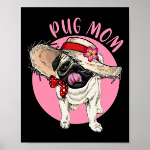 Mum Mother's Day Mama Mummy Mother Pug  Poster