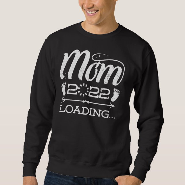 Mum Mum 2022 Loading Mother S Day Offspring Childr Sweatshirt (Front)