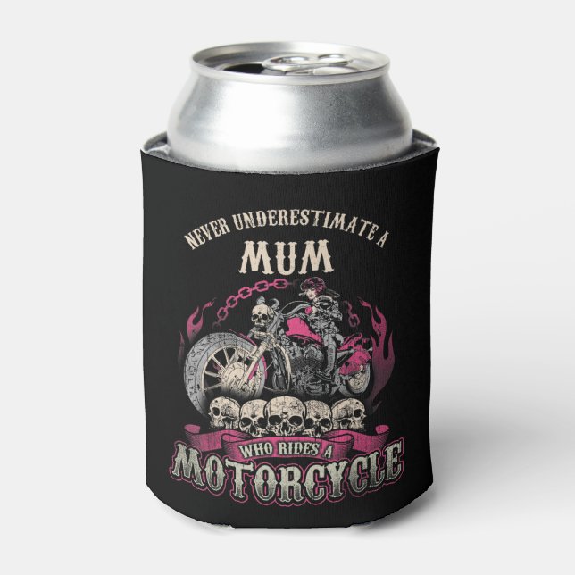 Mum Mum Biker Chick Lady Never Underestimate Motor Can Cooler (Can Front)