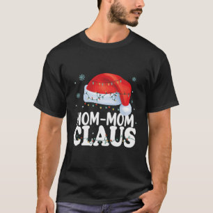 Mum-Mum Claus Xmas Family Matching Funny Grandma C T-Shirt