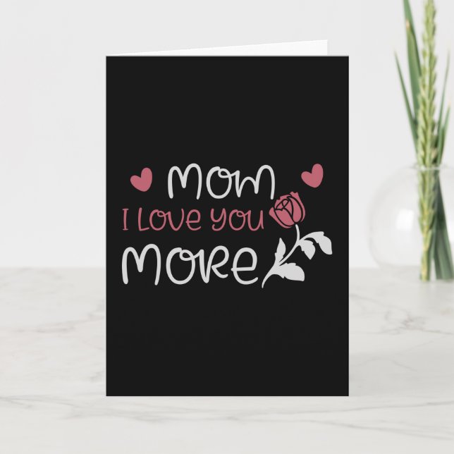 Mum - Mum I love you more Card (Front)
