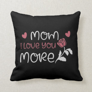 Mum - Mum I love you more Cushion