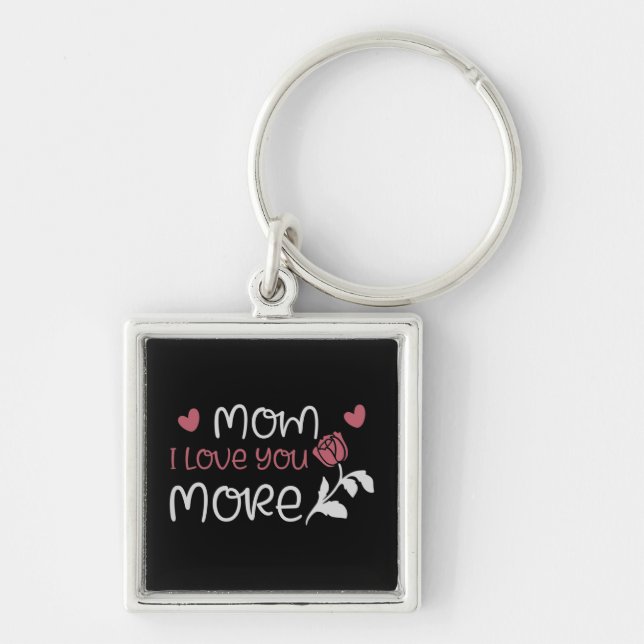 Mum - Mum I love you more Key Ring (Front)