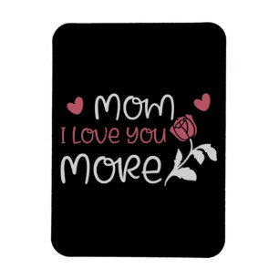 Mum - Mum I love you more Magnet
