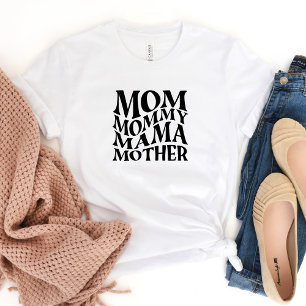 Mum Mummy Mama... T-shirt