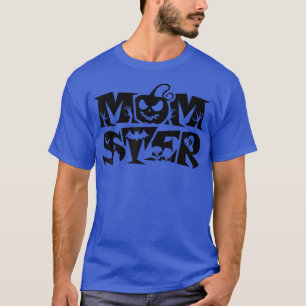 Mum Mummy Momster Monster Funny Halloween Pumpkin T-Shirt