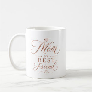 Mum My Best Friend Elegant Rose Gold Typography Coffee Mug