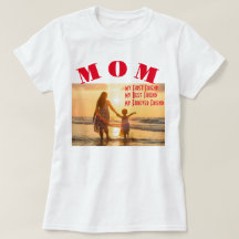 Mum My First Best Forever Friend T shirt