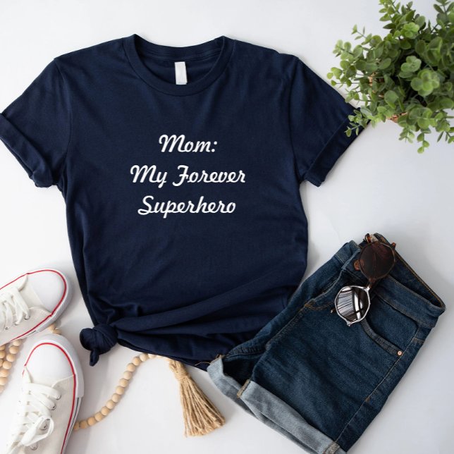 Mum My Forever Superhero T-Shirt (Creator Uploaded)
