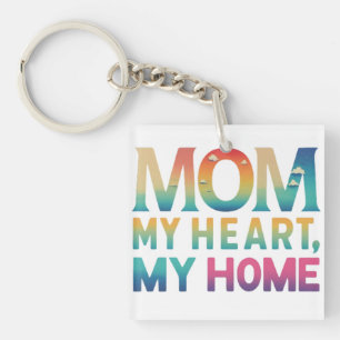 Mum: My Heart, My Home Key Ring