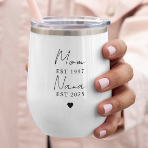 Mum Nana EST Year Wine Tumbler   Custom Gift