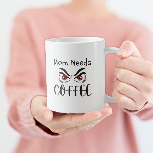 Mum Needs Coffee Funny Eyes Mug (Creator Uploaded)