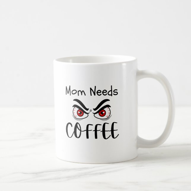 Mum Needs Coffee Funny Eyes Mug (Right)