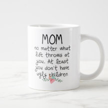 Mum No Matter What Life Throws At  You Coffee Mug