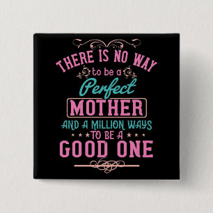 Mum - No way to be a perfect mother 15 Cm Square Badge