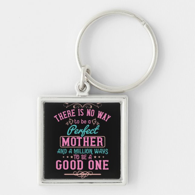 Mum - No way to be a perfect mother Key Ring (Front)