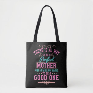 Mum - No way to be a perfect mother Tote Bag