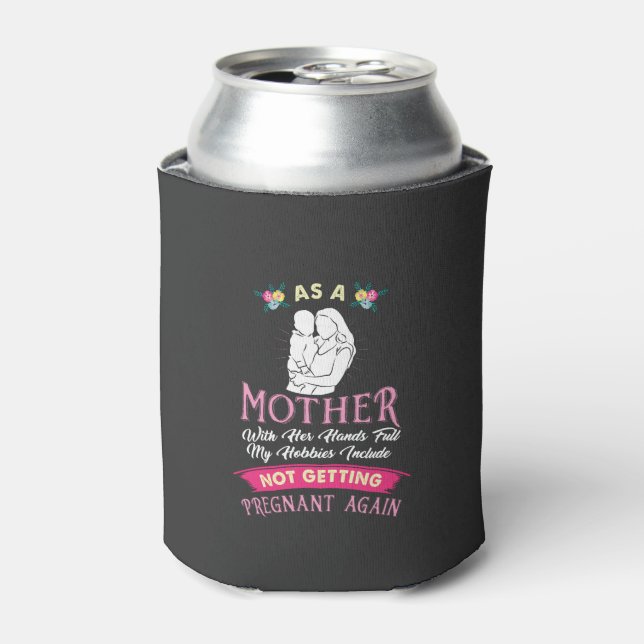 Mum - Not Getting Pregnant Again Can Cooler (Can Front)