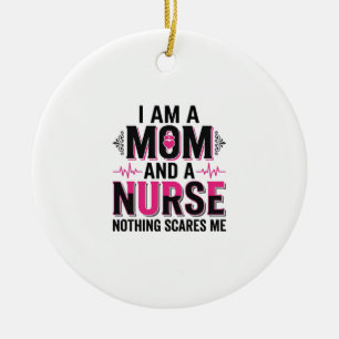 Mum Nurse Nothing Scares Me Vintage Engraving Desi Ceramic Ornament