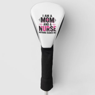 Mum Nurse Nothing Scares Me Vintage Engraving Desi Golf Head Cover