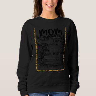 Mum Nutritional Facts Mothers Day Women Mummy Mam Sweatshirt